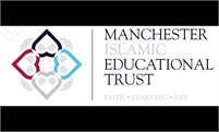 Manchester Islamic Education Trust Manchester Islamic Education Trust